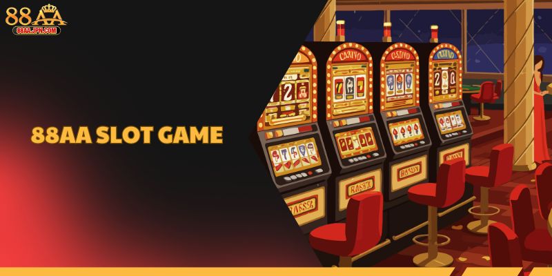 88AA slot game